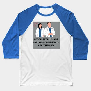 Medical Doctor: Baseball T-Shirt